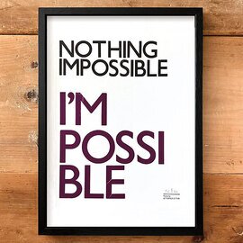 富ヶ谷レタープレス / TOMIGAYA Letterpress NOTHING IMPOSSIBLE I'M POSSIBLE. ポスター Mサイズ フレーム付き
